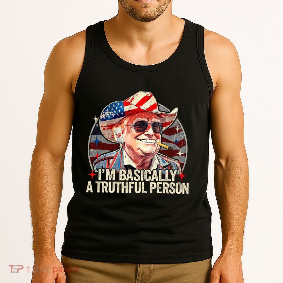 IM Basically A Truthful Person Trump Says Election Quotes Tank Top