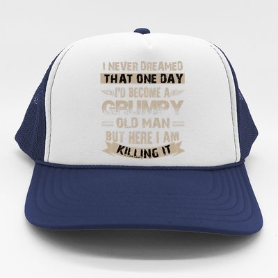 ID Become A Grumpy Old Man Grumpy Trucker Hat