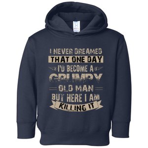 ID Become A Grumpy Old Man Grumpy Toddler Hoodie