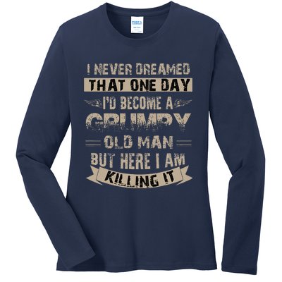 ID Become A Grumpy Old Man Grumpy Ladies Long Sleeve Shirt