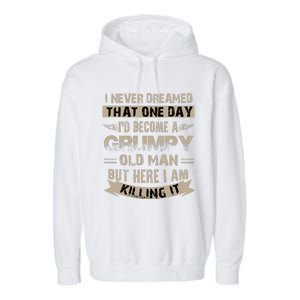 ID Become A Grumpy Old Man Grumpy Garment-Dyed Fleece Hoodie