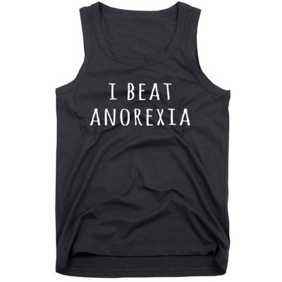 I Beat Anorexia Tank Top