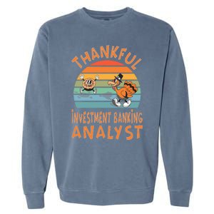 Investt Banking Analyst Job Funny Thanksgiving Gift Garment-Dyed Sweatshirt