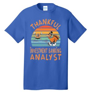 Investt Banking Analyst Job Funny Thanksgiving Gift Tall T-Shirt