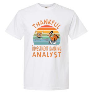 Investt Banking Analyst Job Funny Thanksgiving Gift Garment-Dyed Heavyweight T-Shirt