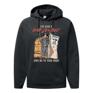 IVe Been A Bad Cowboy Send Me To Your Room Performance Fleece Hoodie