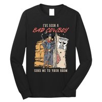 IVe Been A Bad Cowboy Send Me To Your Room Long Sleeve Shirt