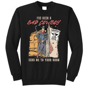 IVe Been A Bad Cowboy Send Me To Your Room Sweatshirt