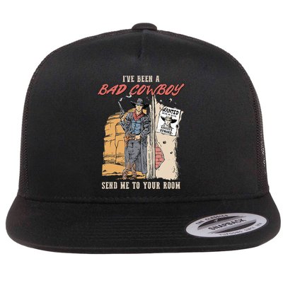 IVe Been A Bad Cowboy Send Me To Your Room Flatbill Hat