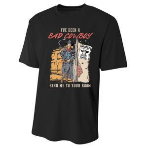 IVe Been A Bad Cowboy Send Me To Your Room Performance Sprint T-Shirt