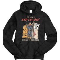 IVe Been A Bad Cowboy Send Me To Your Room Tie Dye Hoodie