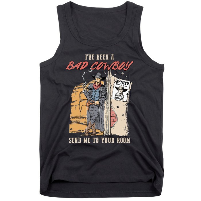 IVe Been A Bad Cowboy Send Me To Your Room Tank Top