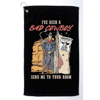 IVe Been A Bad Cowboy Send Me To Your Room Golf Towel