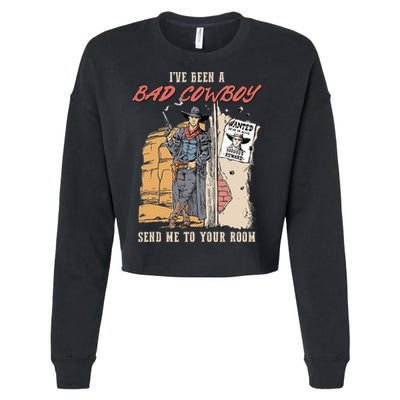 IVe Been A Bad Cowboy Send Me To Your Room Cropped Pullover Crew