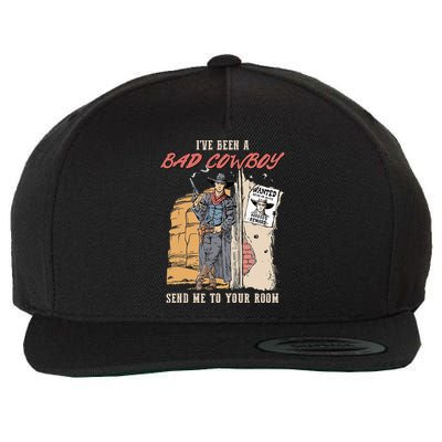 IVe Been A Bad Cowboy Send Me To Your Room Wool Snapback Cap