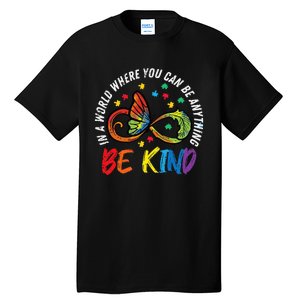 Infinity Butterfly Awareness Be Kind Autism Tall T-Shirt