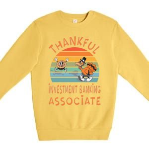 Investt Banking Associate Job Funny Thanksgiving Great Gift Premium Crewneck Sweatshirt