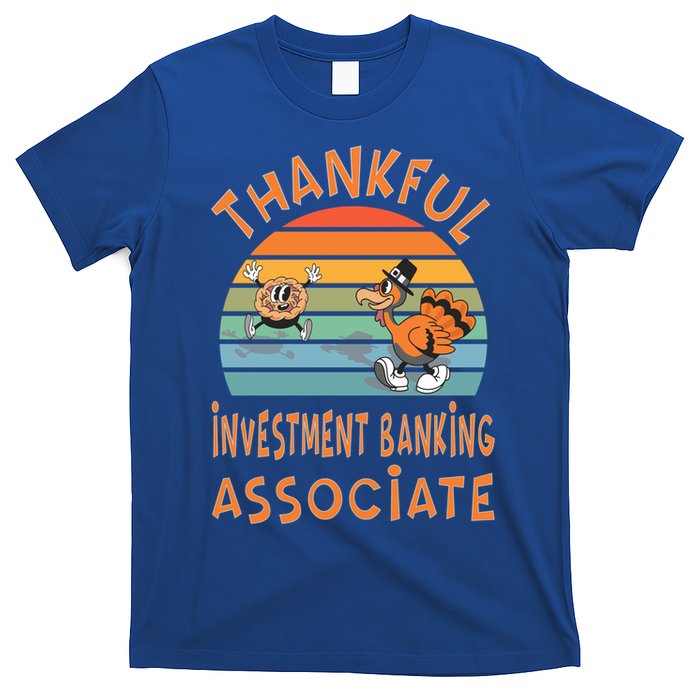 Investt Banking Associate Job Funny Thanksgiving Great Gift T-Shirt