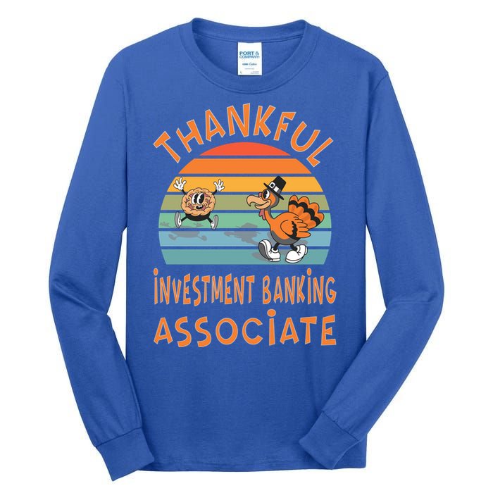 Investt Banking Associate Job Funny Thanksgiving Great Gift Tall Long Sleeve T-Shirt