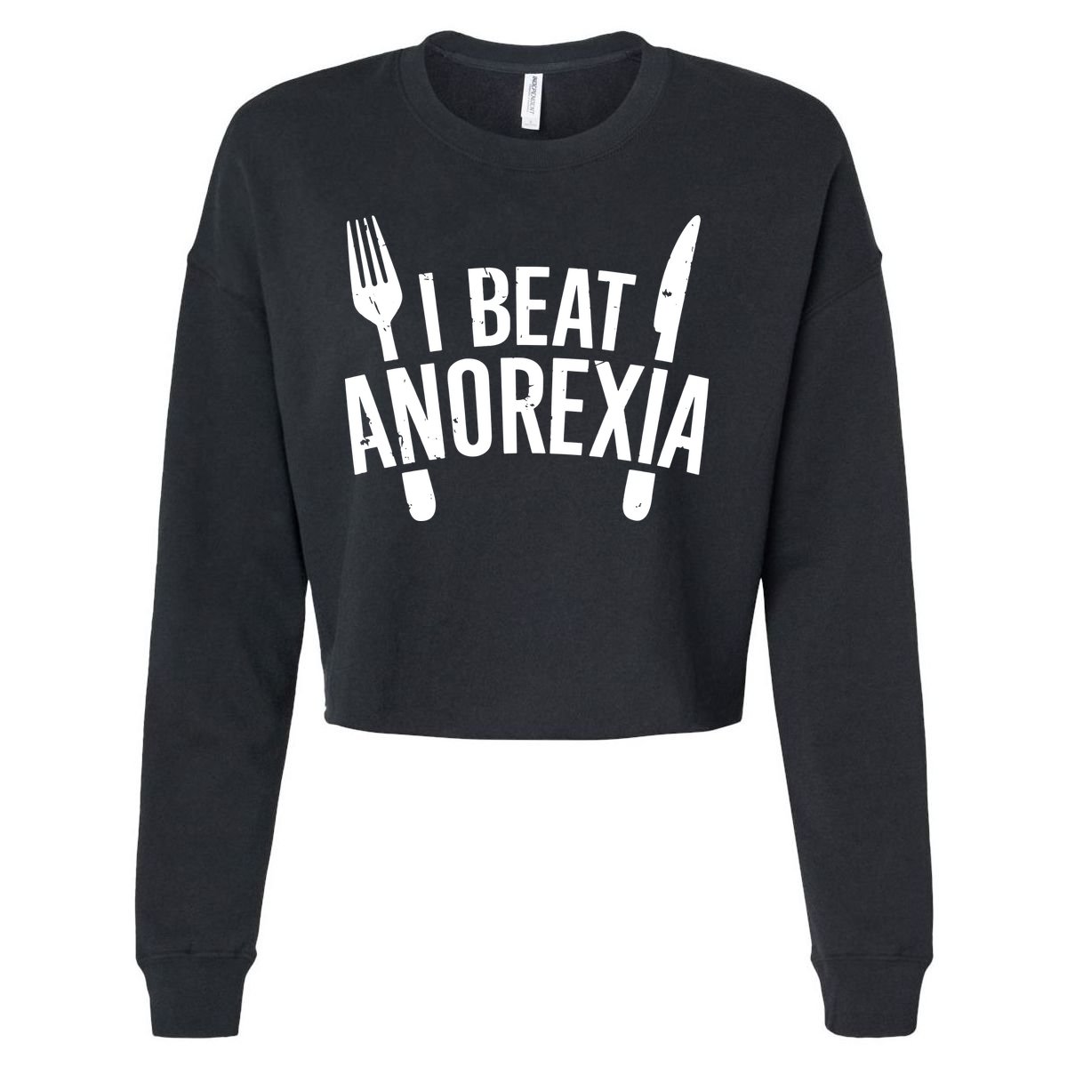 I Beat Anorexia Cropped Pullover Crew