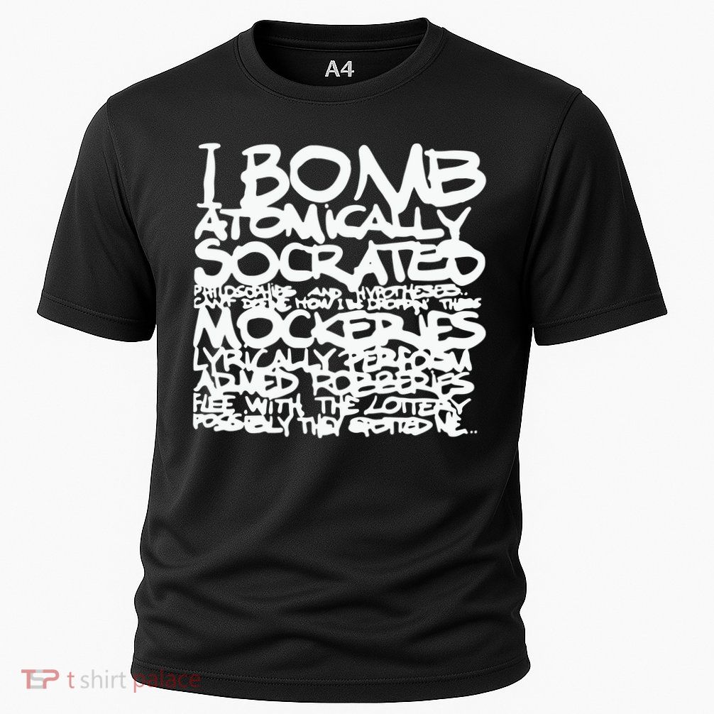I Bomb Atomically Socrates’ Philosophies And Hypotheses Performance Shirt