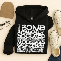 I Bomb Atomically Socrates’ Philosophies And Hypotheses Hoodie
