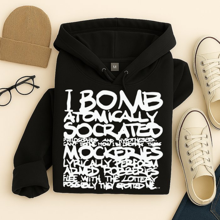 I Bomb Atomically Socrates’ Philosophies And Hypotheses Hoodie