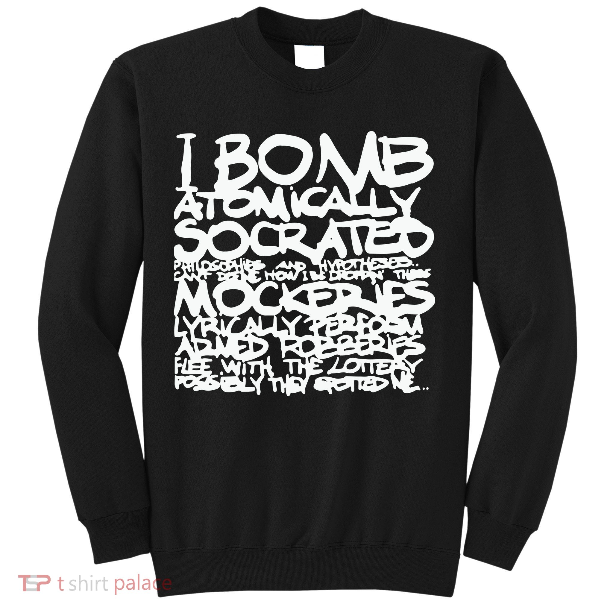 I Bomb Atomically Socrates’ Philosophies And Hypotheses Sweatshirt