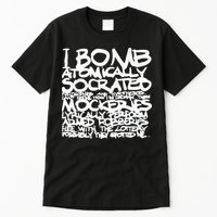 I Bomb Atomically Socrates’ Philosophies And Hypotheses Tall T-Shirt