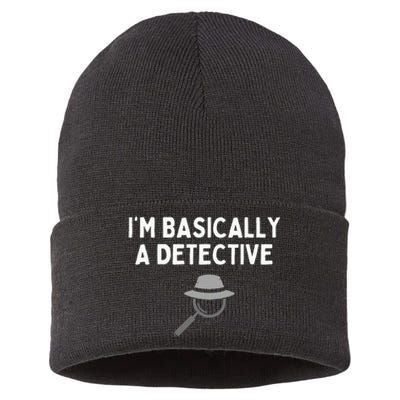 IM Basically A Detective Funny Detective Costume Sustainable Knit Beanie