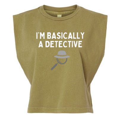 IM Basically A Detective Funny Detective Costume Garment-Dyed Women's Muscle Tee