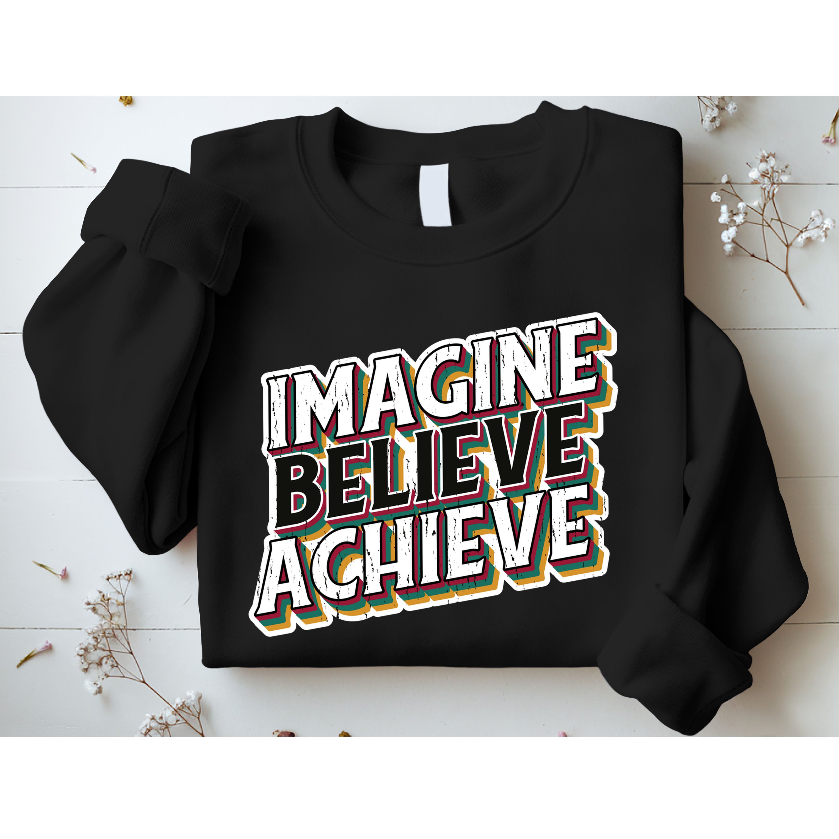 Imagine Believe Achieve Quote Vintage Sweatshirt