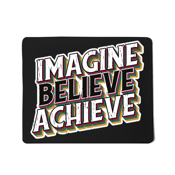 Imagine Believe Achieve Quote Vintage Mousepad