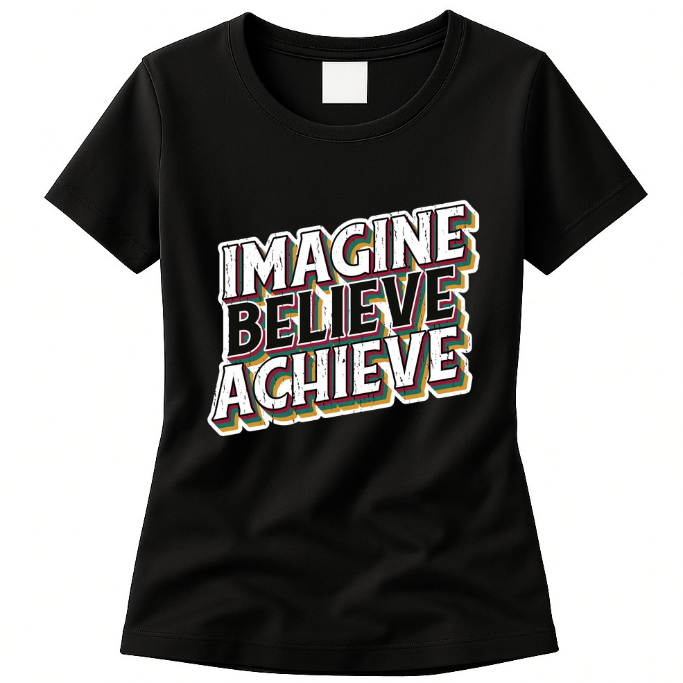 Imagine Believe Achieve Quote Vintage Womens T-Shirt