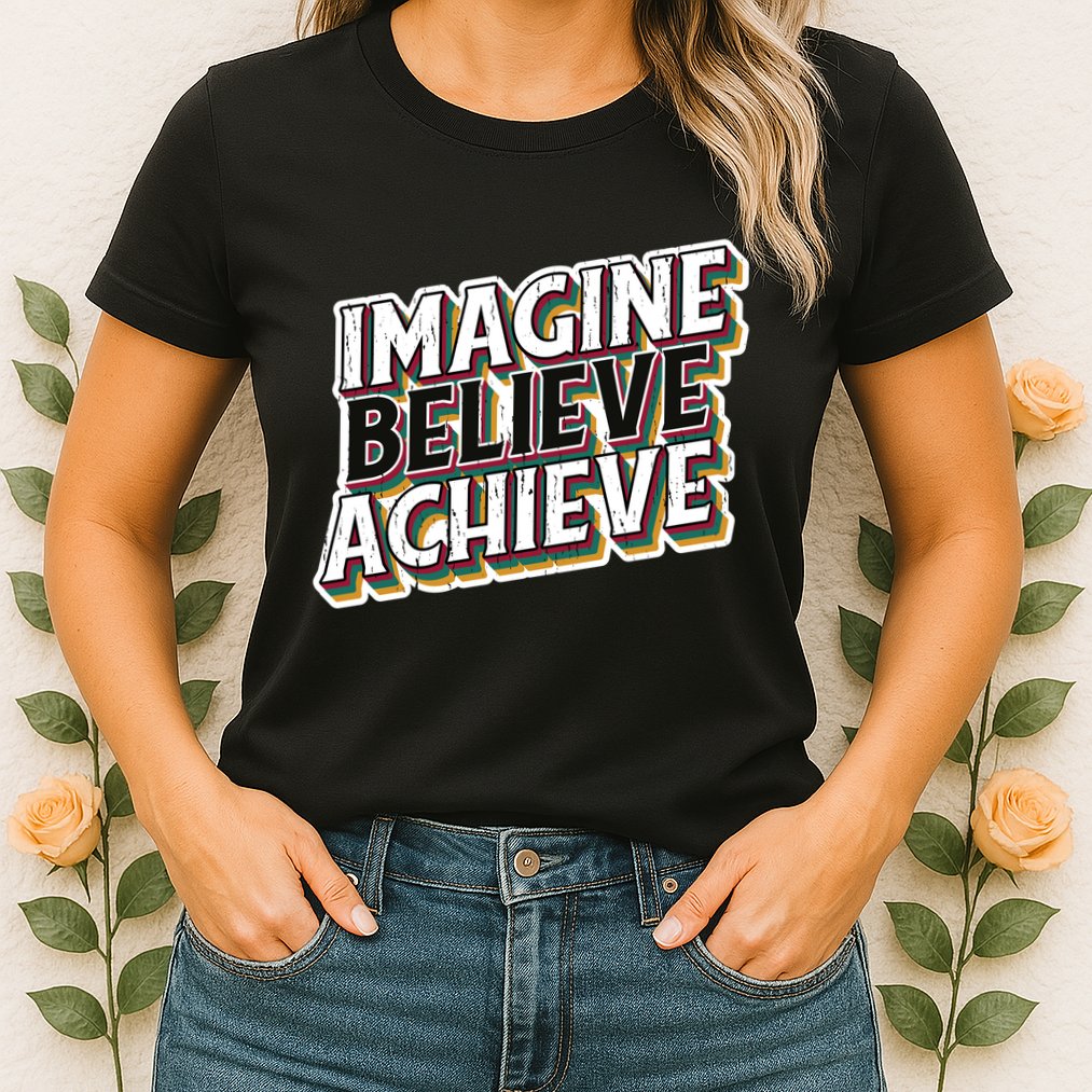 Imagine Believe Achieve Quote Vintage Womens T-Shirt