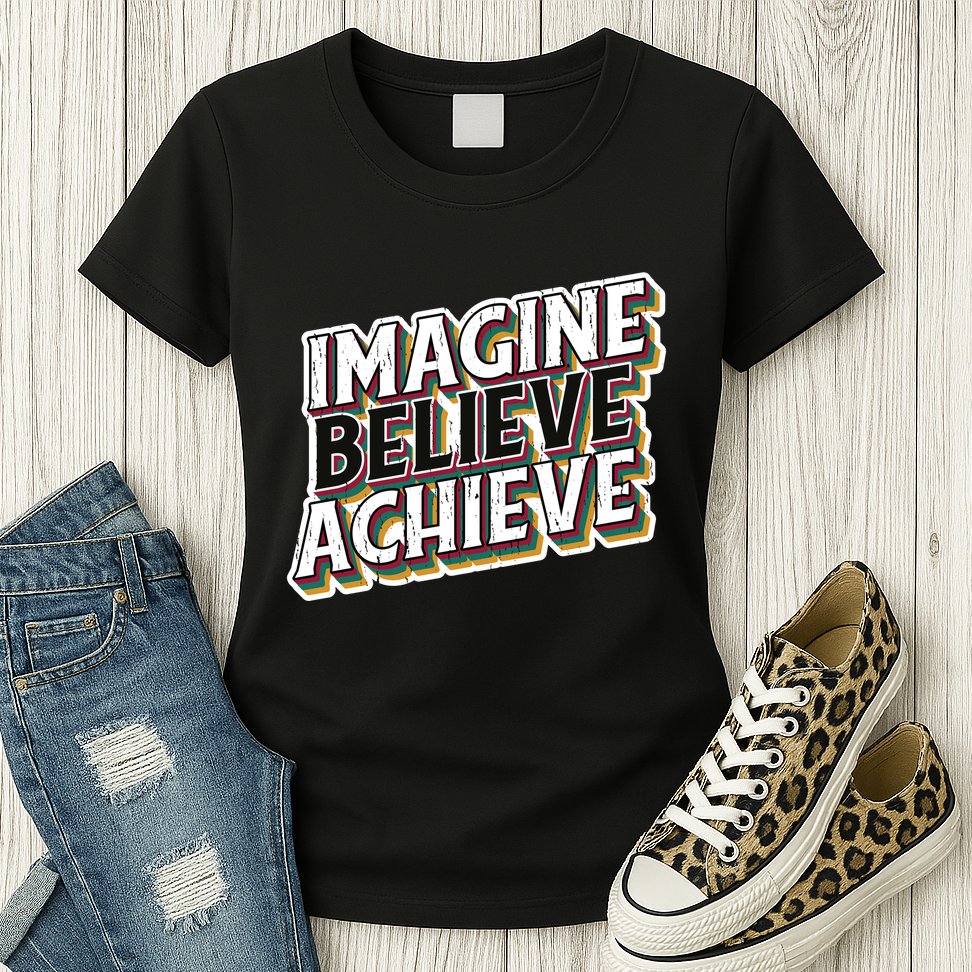 Imagine Believe Achieve Quote Vintage Womens T-Shirt