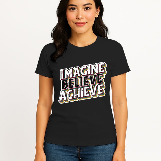 Imagine Believe Achieve Quote Vintage Womens T-Shirt