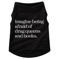 Imagine Being Afraid Of Drag Queens And Books Doggie Tank