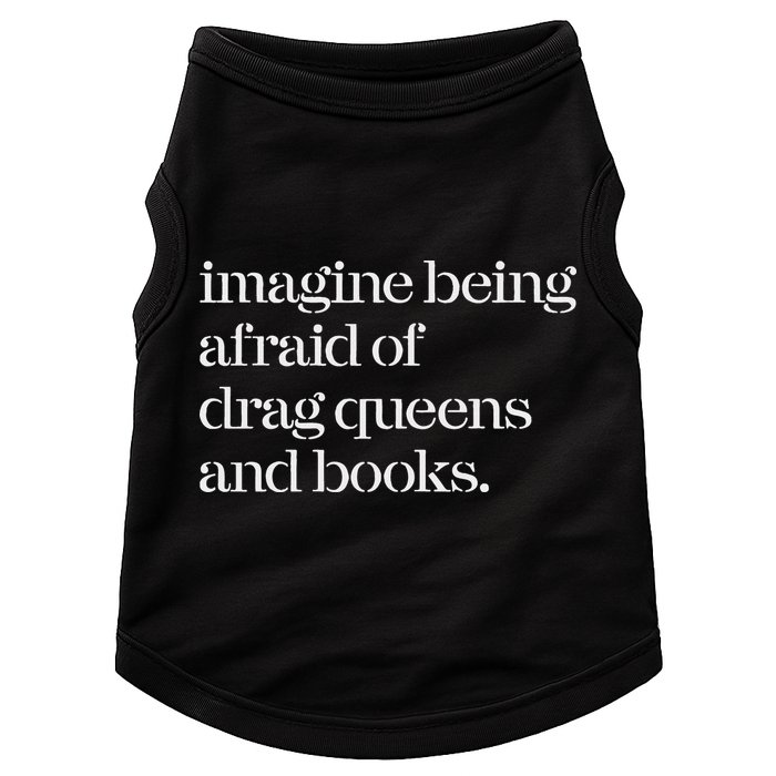 Imagine Being Afraid Of Drag Queens And Books Doggie Tank