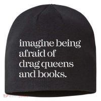 Imagine Being Afraid Of Drag Queens And Books Sustainable Beanie