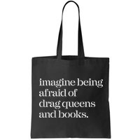 Imagine Being Afraid Of Drag Queens And Books Bag