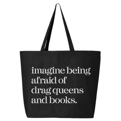 Imagine Being Afraid Of Drag Queens And Books 25L Jumbo Tote