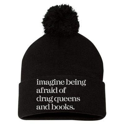 Imagine Being Afraid Of Drag Queens And Books Pom Pom 12in Knit Beanie
