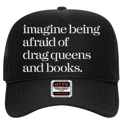 Imagine Being Afraid Of Drag Queens And Books Trucker Hat