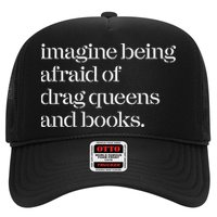 Imagine Being Afraid Of Drag Queens And Books Hat