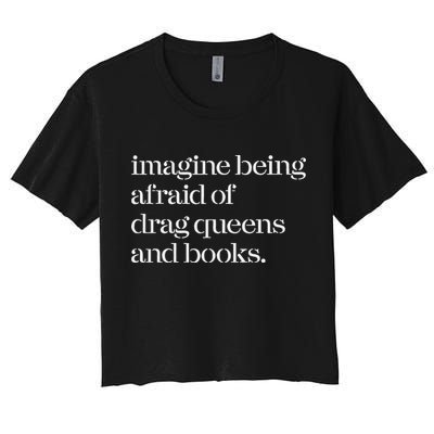 Imagine Being Afraid Of Drag Queens And Books Crop Top