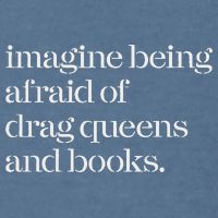 Imagine Being Afraid Of Drag Queens And Books Garment-Dyed Sweatshirt