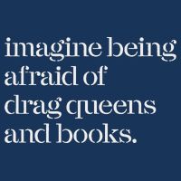 Imagine Being Afraid Of Drag Queens And Books Infant Baby Jersey Bodysuit