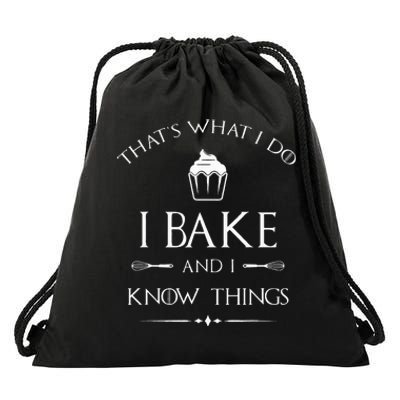 I Bake And I Know Things Funny Pastry Baker Baking Gift Drawstring Bag