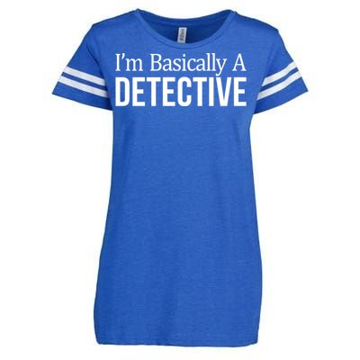 Im Basically A Detective Gift Enza Ladies Jersey Football T-Shirt